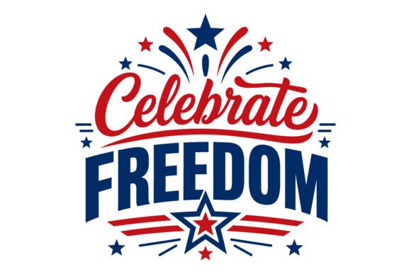 Celebrate Freedom Patriotic Typography D Graphics Freebies
