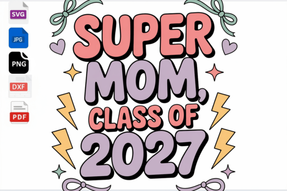 Super Mom Class of 2027 Retro Groovy Graphics